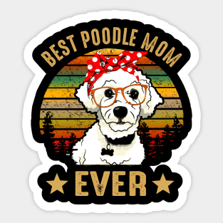 Best Poodle Mom Ever Sticker